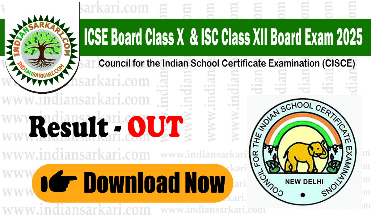 ICSE RESULT CISCE ICSE Board Class Xth and ISC Board Class XIIth Exam 2025 Result Download