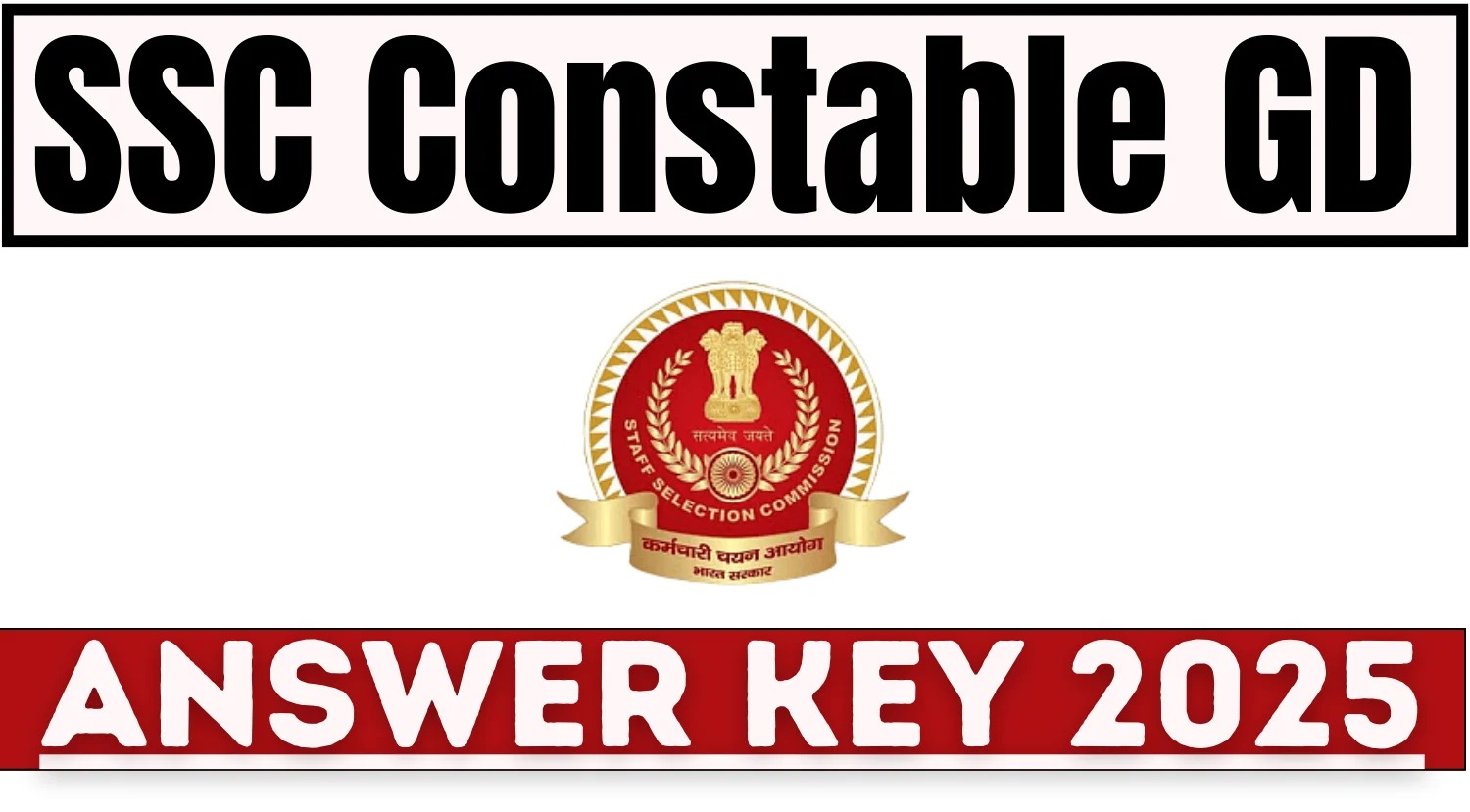 SSC-Constable-GD-Answer-Key-2025