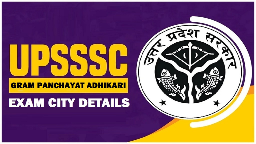 UPSSSC Gram Panchayat Adhikari Recruitment 2023 Mains Check Exam City Details 2025