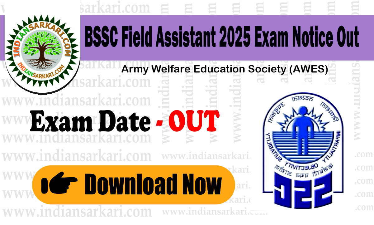 bssc filed assistant BSSC Field Assistant 2025 Exam Notice Out