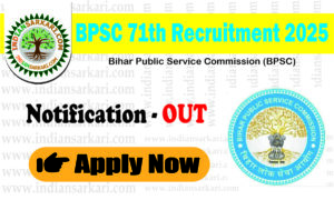 BPSC 71th Notification 2025 Apply Online Now