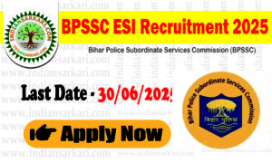 BPSSC ESI Recruitment 2025 Apply Online Now