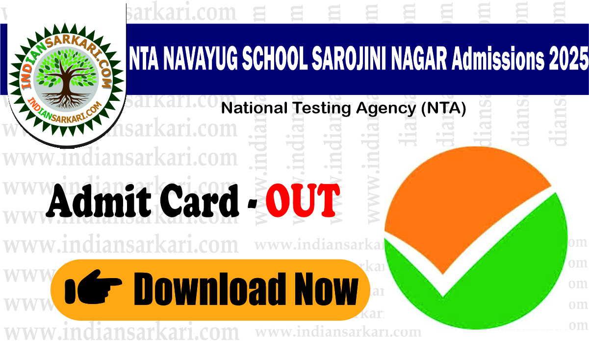 NTA Navayug School Sarojini Nagar Class 6th and 7th Admissions NSSNET 2025 Download Admit Card