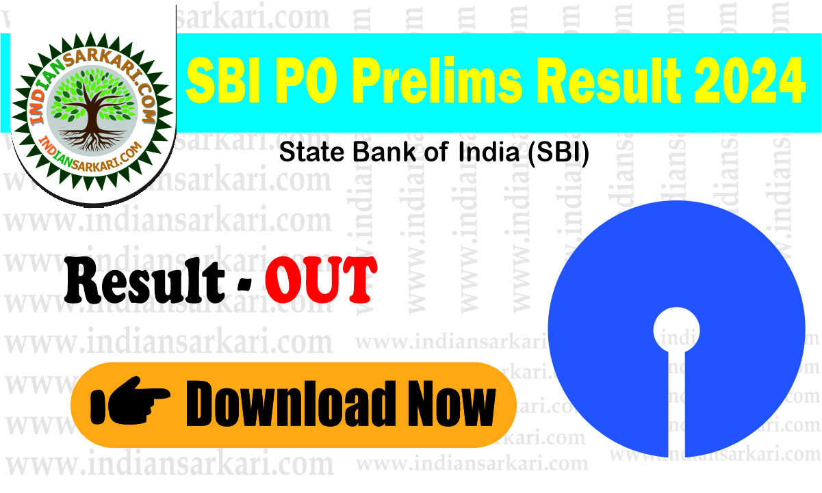 SBI PO Prelims Result 2024 Declared