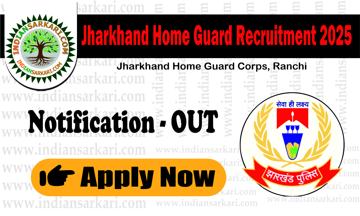 JHARKHAND HOME GUARD AND Jharkhand Home Guard Recruitment 2025 Apply Now