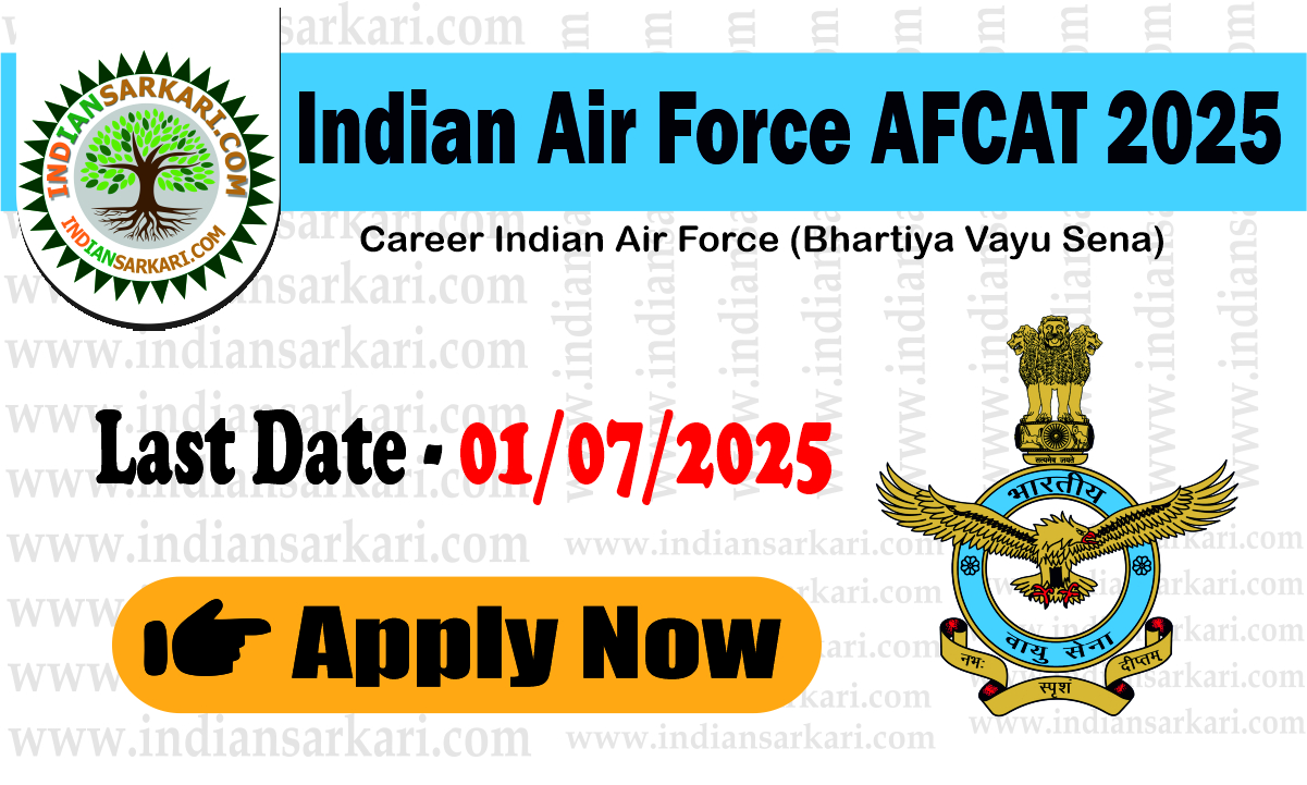 indian air force Indian Air Force AFCAT 2025 Apply Now