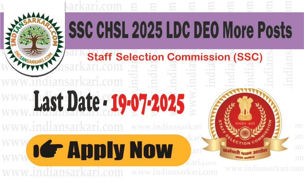 SSC CHSL 2025 LDC DEO More Posts Apply Now