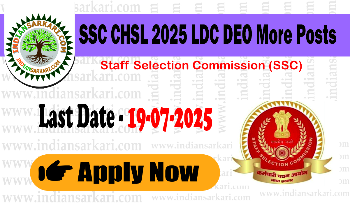 SSC CHSL 2025 LDC DEO More Posts Apply Now