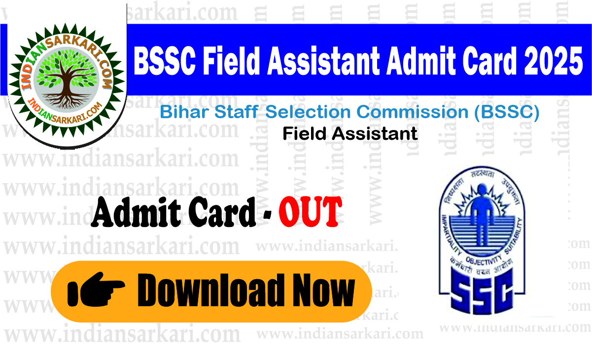 BSSC Field Assistant Admit Card 2025 OUT