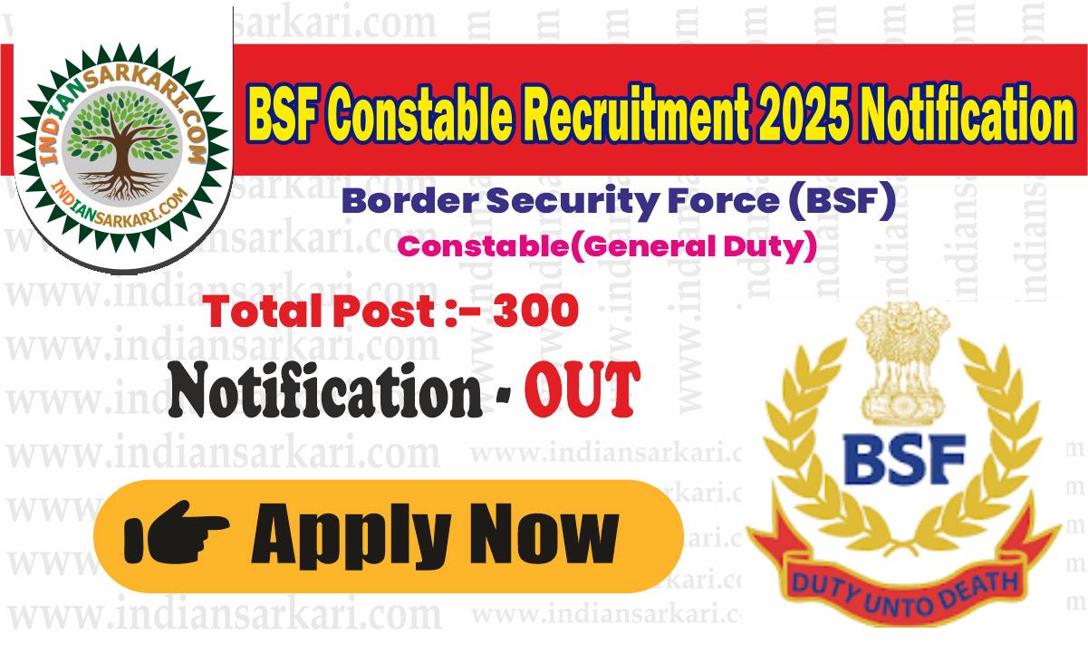 BSF Constable Recruitment 2025 Notification OUT