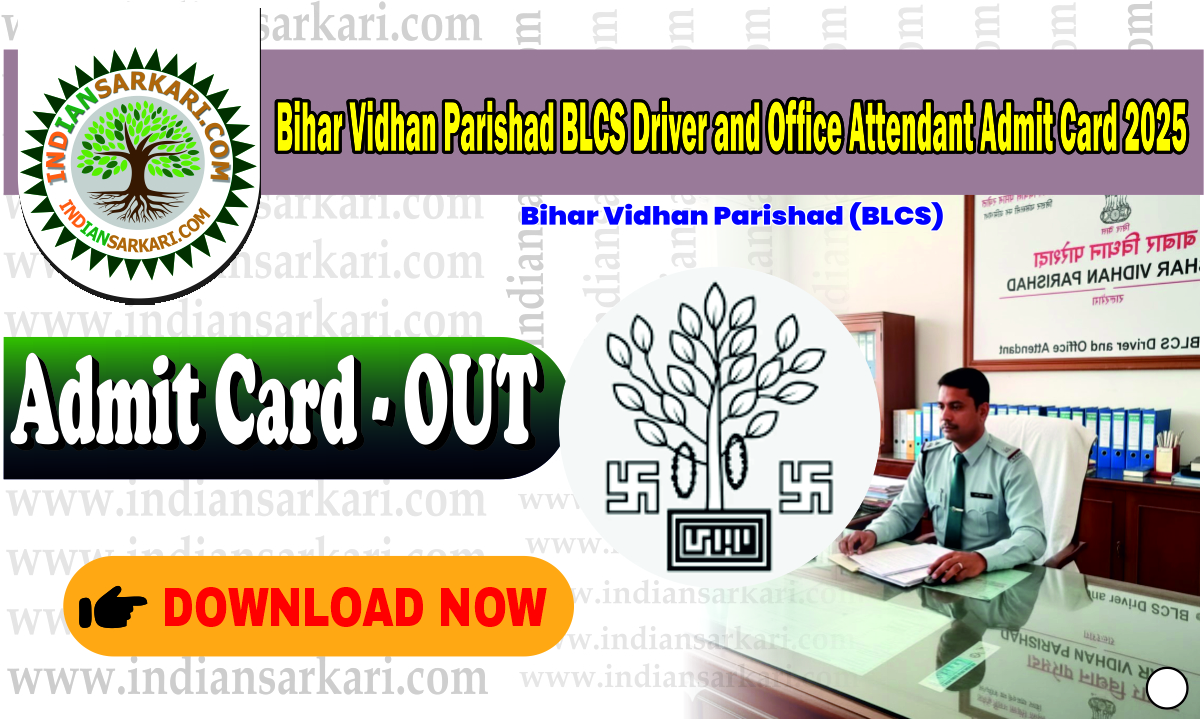 Bihar Vidhan Parishad BLCS Driver and Office Attendant Admit Card 2025