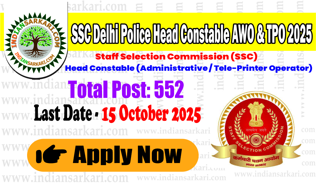 SSC Delhi Police Head Constable AWO TPO 2025