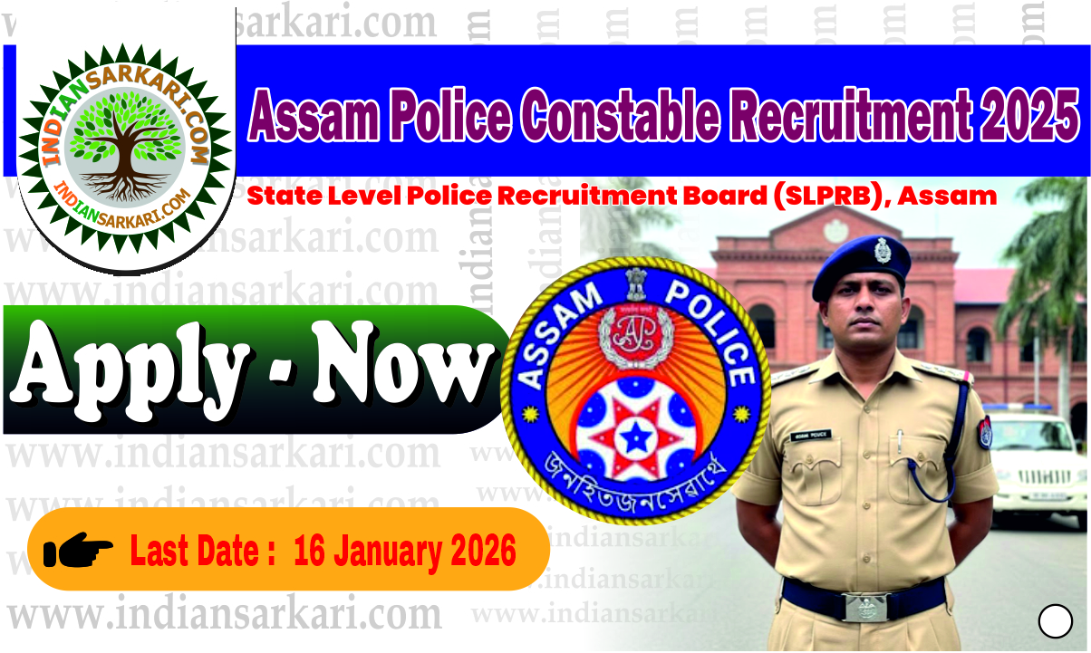 Assam Police Constable Recruitment 2025