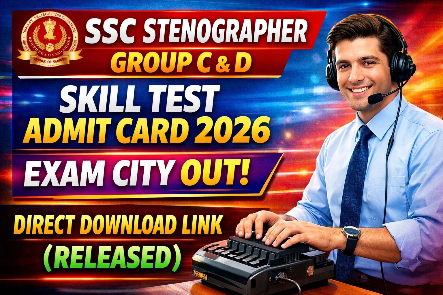SSC Stenographer Group C D Skill Test Admit Card 2026
