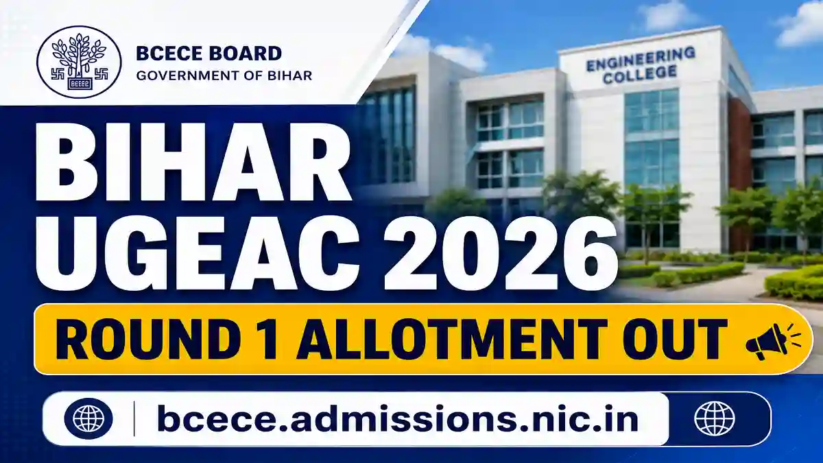 Bihar UGEAC 2026 Round 1 Seat Allotment Result