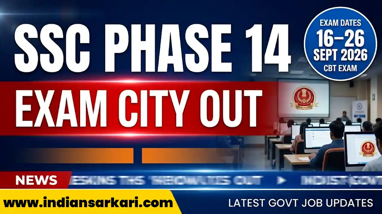 SSC Selection Phase 14 Exam City Slip 2026